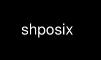 Run shposix in OnWorks free hosting provider over Ubuntu Online, Fedora Online, Windows online emulator or MAC OS online emulator