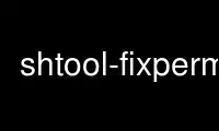 Run shtool-fixperm in OnWorks free hosting provider over Ubuntu Online, Fedora Online, Windows online emulator or MAC OS online emulator