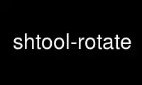 Run shtool-rotate in OnWorks free hosting provider over Ubuntu Online, Fedora Online, Windows online emulator or MAC OS online emulator