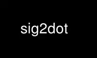 Run sig2dot in OnWorks free hosting provider over Ubuntu Online, Fedora Online, Windows online emulator or MAC OS online emulator