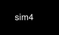 Run sim4 in OnWorks free hosting provider over Ubuntu Online, Fedora Online, Windows online emulator or MAC OS online emulator