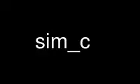 Run sim_c in OnWorks free hosting provider over Ubuntu Online, Fedora Online, Windows online emulator or MAC OS online emulator