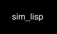 Run sim_lisp in OnWorks free hosting provider over Ubuntu Online, Fedora Online, Windows online emulator or MAC OS online emulator