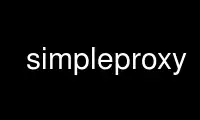 Run simpleproxy in OnWorks free hosting provider over Ubuntu Online, Fedora Online, Windows online emulator or MAC OS online emulator