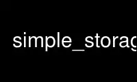 Run simple_storage in OnWorks free hosting provider over Ubuntu Online, Fedora Online, Windows online emulator or MAC OS online emulator