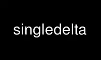 Run singledelta in OnWorks free hosting provider over Ubuntu Online, Fedora Online, Windows online emulator or MAC OS online emulator