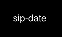 Run sip-date in OnWorks free hosting provider over Ubuntu Online, Fedora Online, Windows online emulator or MAC OS online emulator