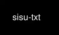 Run sisu-txt in OnWorks free hosting provider over Ubuntu Online, Fedora Online, Windows online emulator or MAC OS online emulator