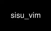 Run sisu_vim in OnWorks free hosting provider over Ubuntu Online, Fedora Online, Windows online emulator or MAC OS online emulator