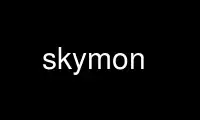 Run skymon in OnWorks free hosting provider over Ubuntu Online, Fedora Online, Windows online emulator or MAC OS online emulator