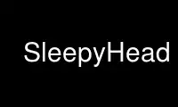 Run SleepyHead in OnWorks free hosting provider over Ubuntu Online, Fedora Online, Windows online emulator or MAC OS online emulator