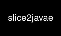 Запустіть slice2javae у безкоштовному хостинг-провайдері OnWorks через Ubuntu Online, Fedora Online, онлайн-емулятор Windows або онлайн-емулятор MAC OS