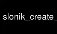 Run slonik_create_set in OnWorks free hosting provider over Ubuntu Online, Fedora Online, Windows online emulator or MAC OS online emulator