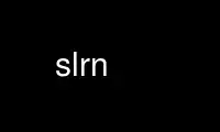 Run slrn in OnWorks free hosting provider over Ubuntu Online, Fedora Online, Windows online emulator or MAC OS online emulator