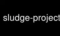 Run sludge-projectmanager in OnWorks free hosting provider over Ubuntu Online, Fedora Online, Windows online emulator or MAC OS online emulator