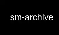 Run sm-archive in OnWorks free hosting provider over Ubuntu Online, Fedora Online, Windows online emulator or MAC OS online emulator