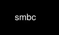 Run smbc in OnWorks free hosting provider over Ubuntu Online, Fedora Online, Windows online emulator or MAC OS online emulator