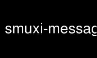 Run smuxi-message-buffer in OnWorks free hosting provider over Ubuntu Online, Fedora Online, Windows online emulator or MAC OS online emulator