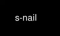 Run s-nail in OnWorks free hosting provider over Ubuntu Online, Fedora Online, Windows online emulator or MAC OS online emulator