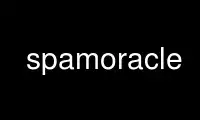 Run spamoracle in OnWorks free hosting provider over Ubuntu Online, Fedora Online, Windows online emulator or MAC OS online emulator