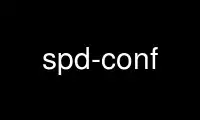 Run spd-conf in OnWorks free hosting provider over Ubuntu Online, Fedora Online, Windows online emulator or MAC OS online emulator