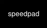 Run speedpad in OnWorks free hosting provider over Ubuntu Online, Fedora Online, Windows online emulator or MAC OS online emulator