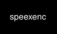 Run speexenc in OnWorks free hosting provider over Ubuntu Online, Fedora Online, Windows online emulator or MAC OS online emulator