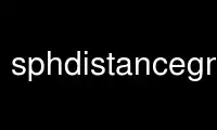 Run sphdistancegmt in OnWorks free hosting provider over Ubuntu Online, Fedora Online, Windows online emulator or MAC OS online emulator