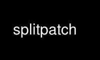 Run splitpatch in OnWorks free hosting provider over Ubuntu Online, Fedora Online, Windows online emulator or MAC OS online emulator