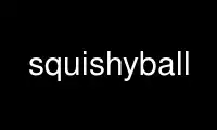 Run squishyball in OnWorks free hosting provider over Ubuntu Online, Fedora Online, Windows online emulator or MAC OS online emulator