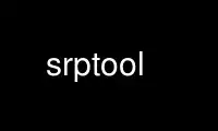 Run srptool in OnWorks free hosting provider over Ubuntu Online, Fedora Online, Windows online emulator or MAC OS online emulator