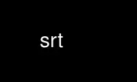 Run srt in OnWorks free hosting provider over Ubuntu Online, Fedora Online, Windows online emulator or MAC OS online emulator