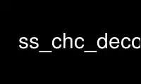Run ss_chc_decode in OnWorks free hosting provider over Ubuntu Online, Fedora Online, Windows online emulator or MAC OS online emulator