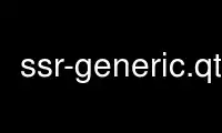 Run ssr-generic.qt in OnWorks free hosting provider over Ubuntu Online, Fedora Online, Windows online emulator or MAC OS online emulator