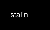 Run stalin in OnWorks free hosting provider over Ubuntu Online, Fedora Online, Windows online emulator or MAC OS online emulator