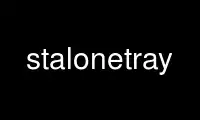 Run stalonetray in OnWorks free hosting provider over Ubuntu Online, Fedora Online, Windows online emulator or MAC OS online emulator