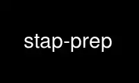 Run stap-prep in OnWorks free hosting provider over Ubuntu Online, Fedora Online, Windows online emulator or MAC OS online emulator