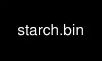 Run starch.bin in OnWorks free hosting provider over Ubuntu Online, Fedora Online, Windows online emulator or MAC OS online emulator