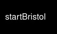 Run startBristol in OnWorks free hosting provider over Ubuntu Online, Fedora Online, Windows online emulator or MAC OS online emulator