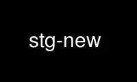 Run stg-new in OnWorks free hosting provider over Ubuntu Online, Fedora Online, Windows online emulator or MAC OS online emulator