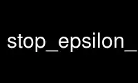 Run stop_epsilon_nodes in OnWorks free hosting provider over Ubuntu Online, Fedora Online, Windows online emulator or MAC OS online emulator