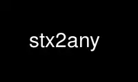 Run stx2any in OnWorks free hosting provider over Ubuntu Online, Fedora Online, Windows online emulator or MAC OS online emulator