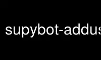 Run supybot-adduser in OnWorks free hosting provider over Ubuntu Online, Fedora Online, Windows online emulator or MAC OS online emulator