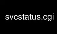 Run svcstatus.cgi in OnWorks free hosting provider over Ubuntu Online, Fedora Online, Windows online emulator or MAC OS online emulator