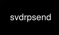 Run svdrpsend in OnWorks free hosting provider over Ubuntu Online, Fedora Online, Windows online emulator or MAC OS online emulator