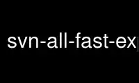 Run svn-all-fast-export in OnWorks free hosting provider over Ubuntu Online, Fedora Online, Windows online emulator or MAC OS online emulator