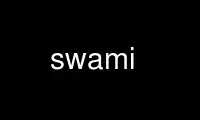 Run swami in OnWorks free hosting provider over Ubuntu Online, Fedora Online, Windows online emulator or MAC OS online emulator