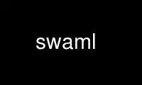 Run swaml in OnWorks free hosting provider over Ubuntu Online, Fedora Online, Windows online emulator or MAC OS online emulator