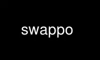 Run swappo in OnWorks free hosting provider over Ubuntu Online, Fedora Online, Windows online emulator or MAC OS online emulator