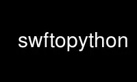 Run swftopython in OnWorks free hosting provider over Ubuntu Online, Fedora Online, Windows online emulator or MAC OS online emulator